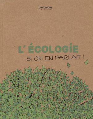 L'Écologie - Si on en parlait !